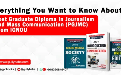 Everything You Want to Know About Post Graduate Diploma in Journalism and Mass Communication (PGJMC) From IGNOU