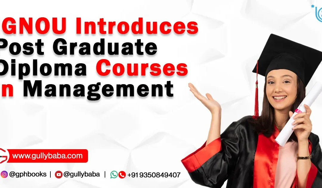 IGNOU Introduces Post Graduate Diploma Courses