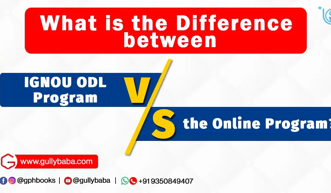What is the Difference between IGNOU ODL Program and the Online Program?
