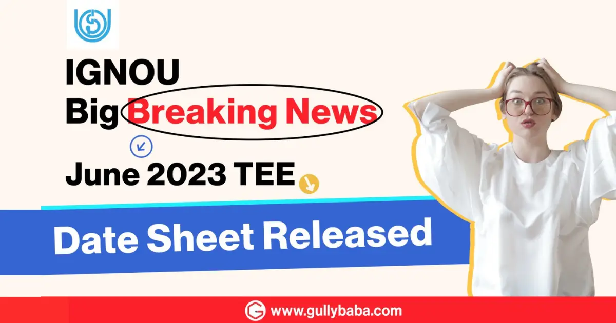 IGNOU June Term end Exam Datesheet released, download here IGNOU June Term end Exam Datesheet released, download here