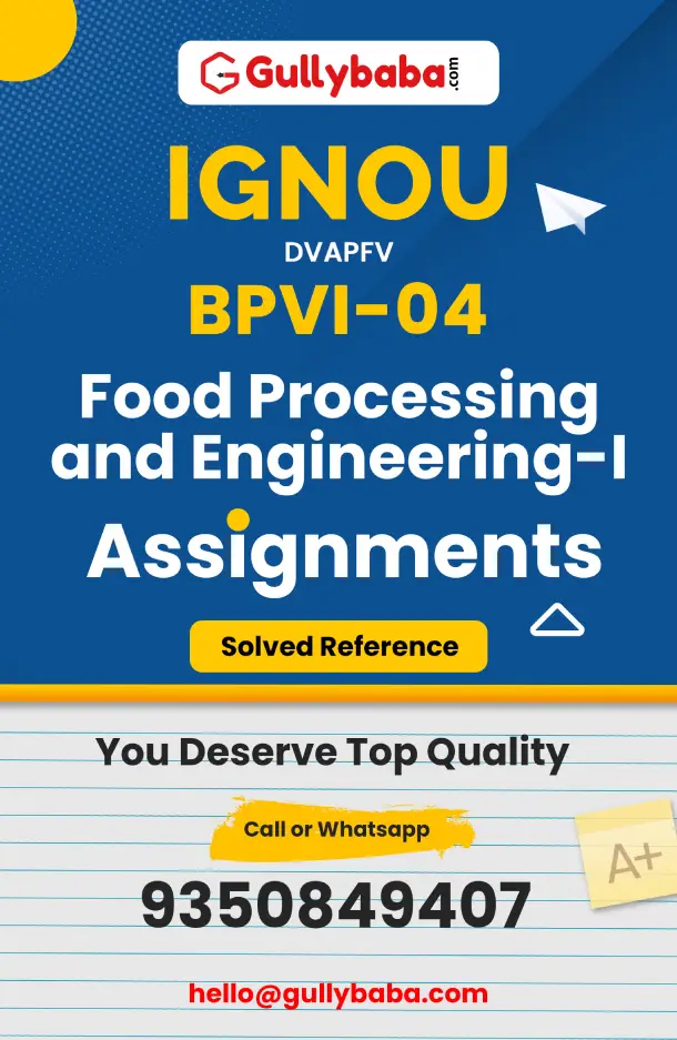BPVI-04: Food Processing and Engineering-I