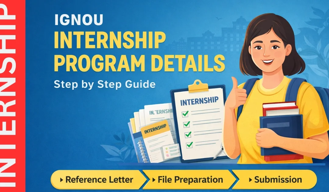 IGNOU Internship Program Details – Step by Step Guide