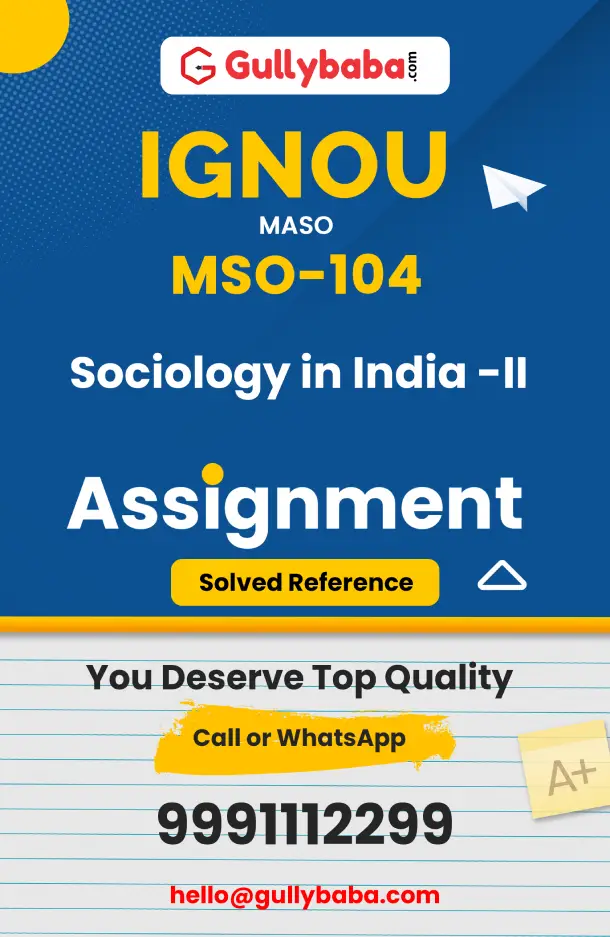 MSO-104 : Sociology in India -II