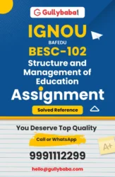 BESC-102: Structure and Management of Education