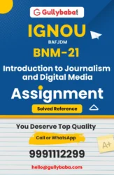 BNM-21 : INTRODUCTION TO JOURNALISM AND DIGITAL MEDIA