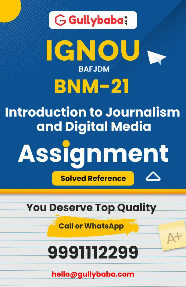 BNM-21 : INTRODUCTION TO JOURNALISM AND DIGITAL MEDIA